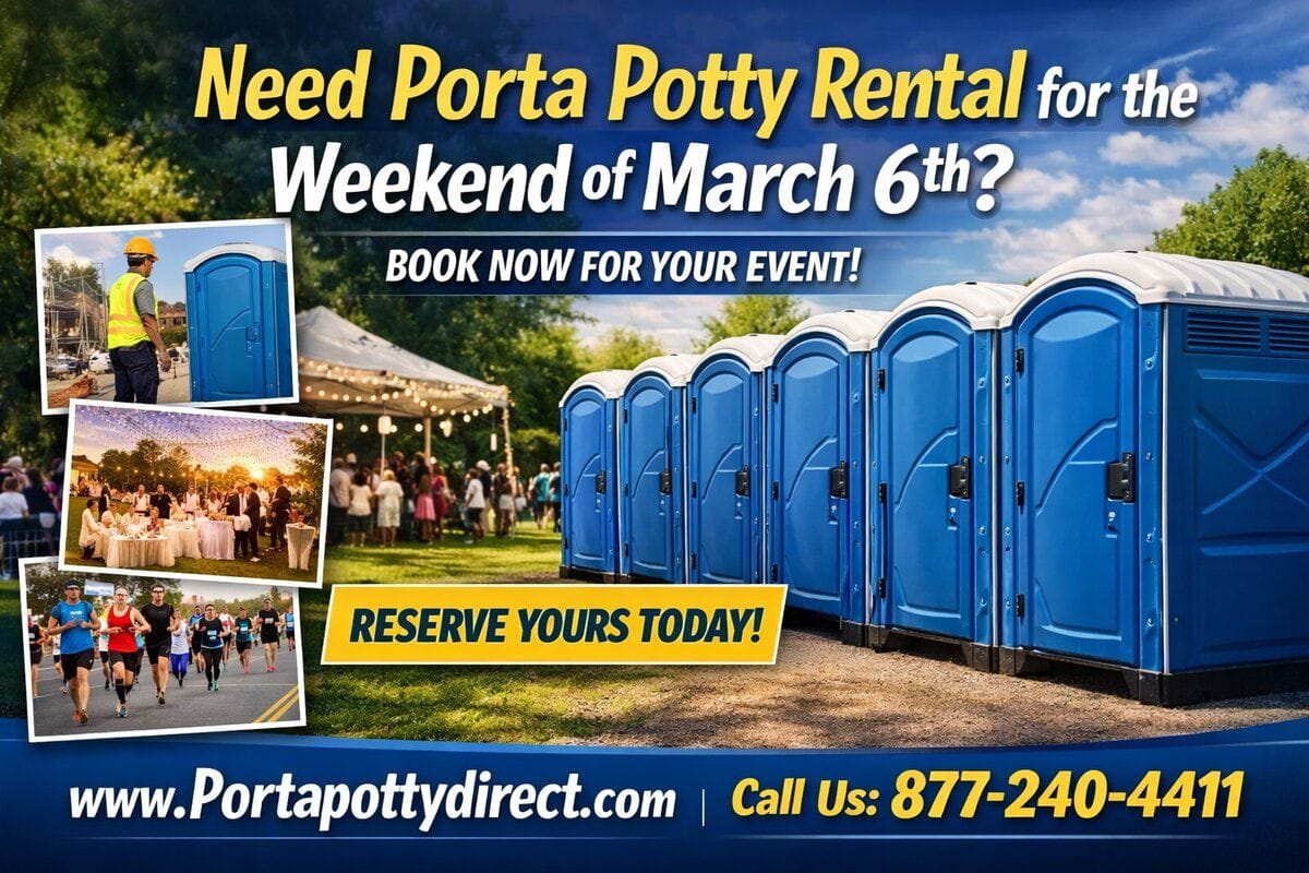 Looking for Porta Potty Rental the Weekend of March 6th? Here's What You Need to Know